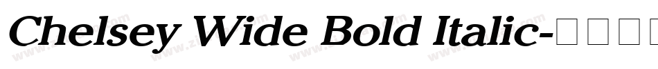 Chelsey Wide Bold Italic字体转换